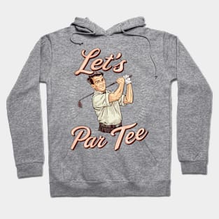 Let's Par Tee Hoodie